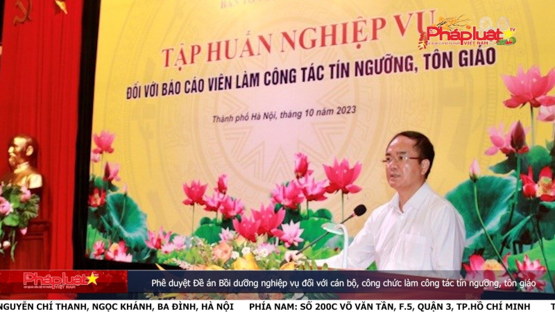 Bản tin Truyền thông Chính sách ngày 6/2/2024: Phê duyệt Đề án Bồi dưỡng nghiệp vụ đối với cán bộ, công chức làm công tác tín ngưỡng, tôn giáo