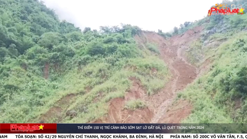 Bản tin Môi trường Pháp luật - Thí điểm 150 vị trí cảnh báo sớm sạt lở đất đá, lũ quét trong năm 2024