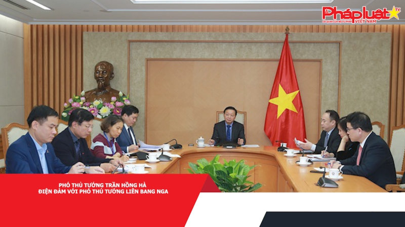 Phó Thủ tướng Trần Hồng Hà điện đàm với Phó Thủ tướng Liên bang Nga