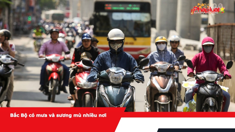 Bắc Bộ có mưa và sương mù nhiều nơi