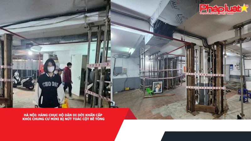 Hà Nội: Hàng chục hộ dân di dời khẩn cấp khỏi chung cư mini bị nứt toác cột bê tông