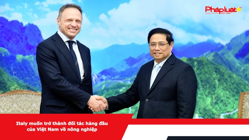 Italy muốn trở thành đối tác hàng đầu của Việt Nam về nông nghiệp