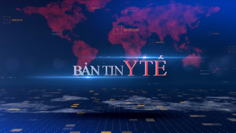 Bản tin y tế ngày 7/3/2024