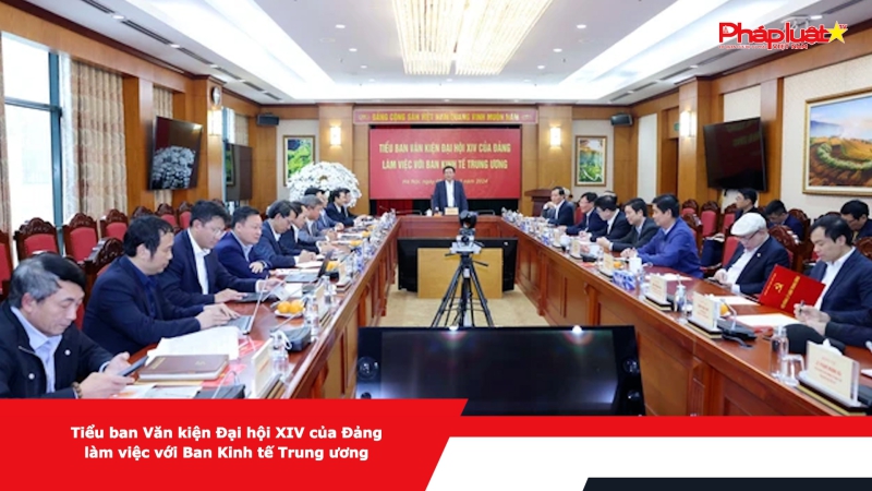 Tiểu ban Văn kiện Đại hội XIV của Đảng làm việc với Ban Kinh tế Trung ương