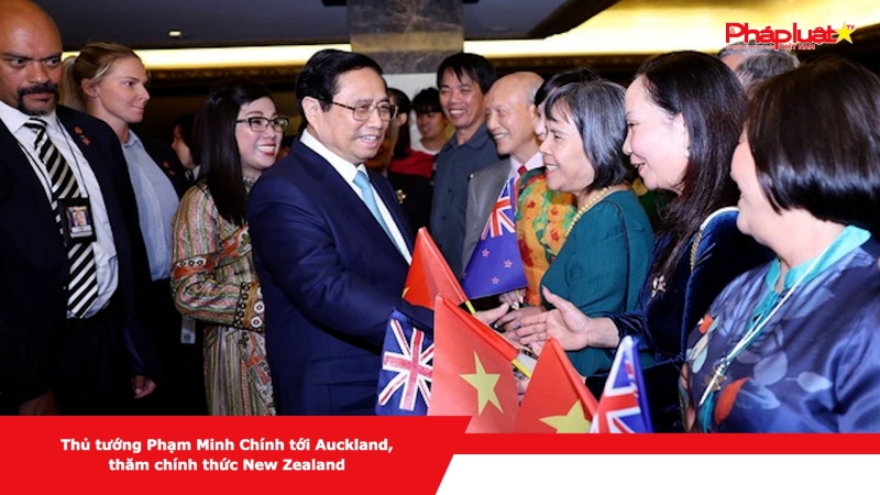 Thủ tướng Phạm Minh Chính tới Auckland, thăm chính thức New Zealand