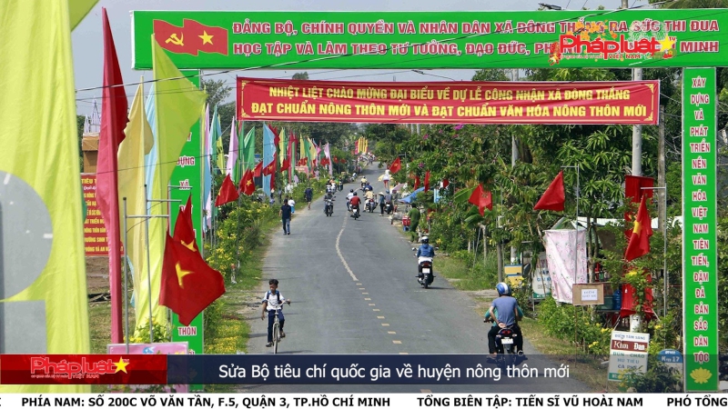 Bản tin Truyền thông Chính sách ngày 12/3/2024: Sửa Bộ tiêu chí quốc gia về huyện nông thôn mới