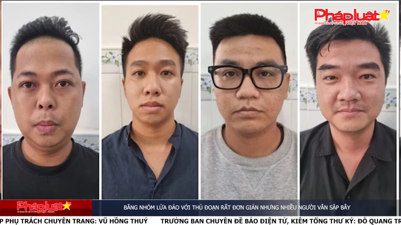 Băng nhóm lừa đảo với thủ đoạn rất đơn giản nhưng nhiều người vẫn sập bẫy