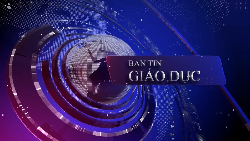 Bản tin Giáo dục (15/3)
