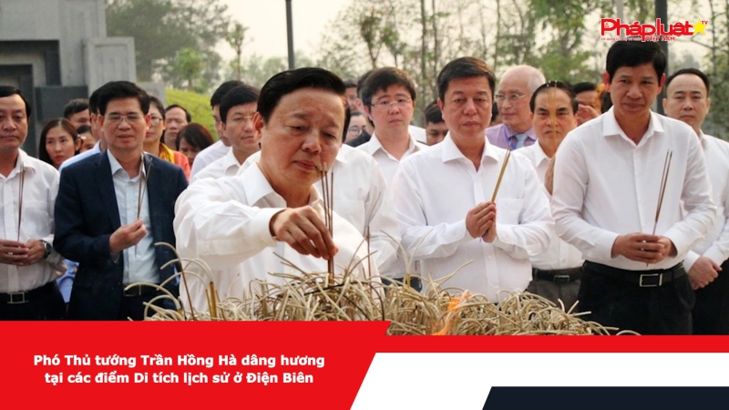 Phó Thủ tướng Trần Hồng Hà dâng hương tại các điểm Di tích lịch sử ở Điện Biên