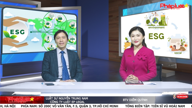 Tọa đàm Pháp Luật Trực Tuyến: “ESG – NHÂN TỐ MỚI DƯỚI GÓC NHÌN PHÁP LUẬT TẠI VIỆT NAM”