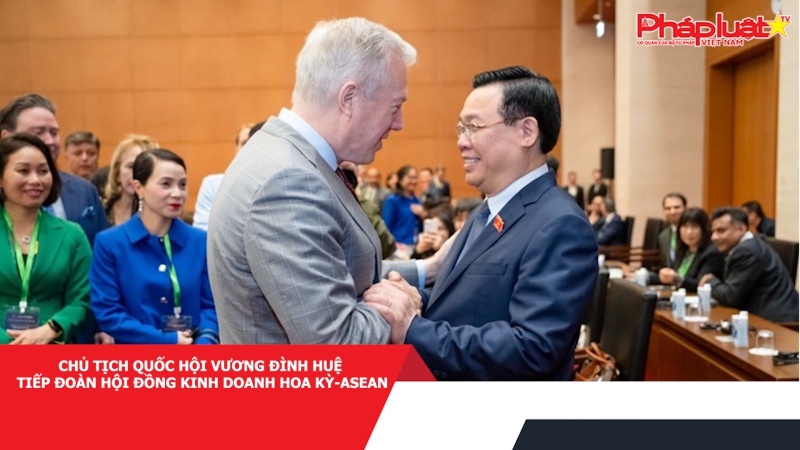 Chủ tịch Quốc hội Vương Đình Huệ tiếp Đoàn Hội đồng kinh doanh Hoa Kỳ-ASEAN