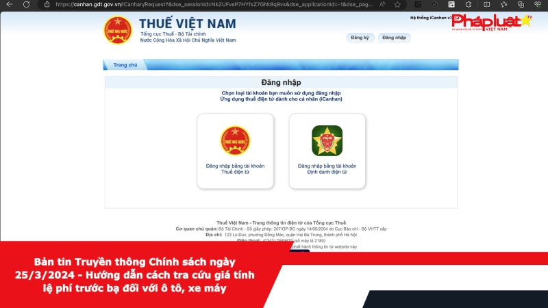 Bản tin Truyền thông Chính sách ngày 25/3/2024 - Hướng dẫn cách tra cứu giá tính lệ phí trước bạ đối với ô tô, xe máy