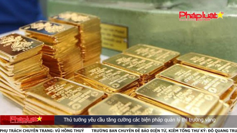 Bản tin Truyền thông Chính sách ngày 26/3/2024: Thủ tướng yêu cầu tăng cường các biện pháp quản lý thị trường vàng