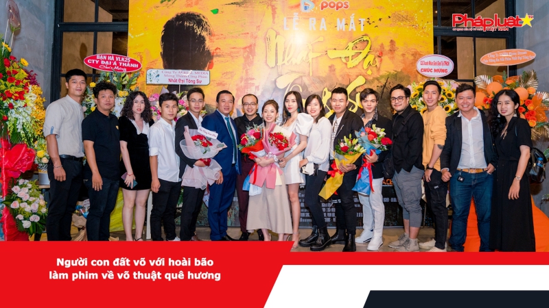 Người con đất võ với hoài bão làm phim về võ thuật quê hương