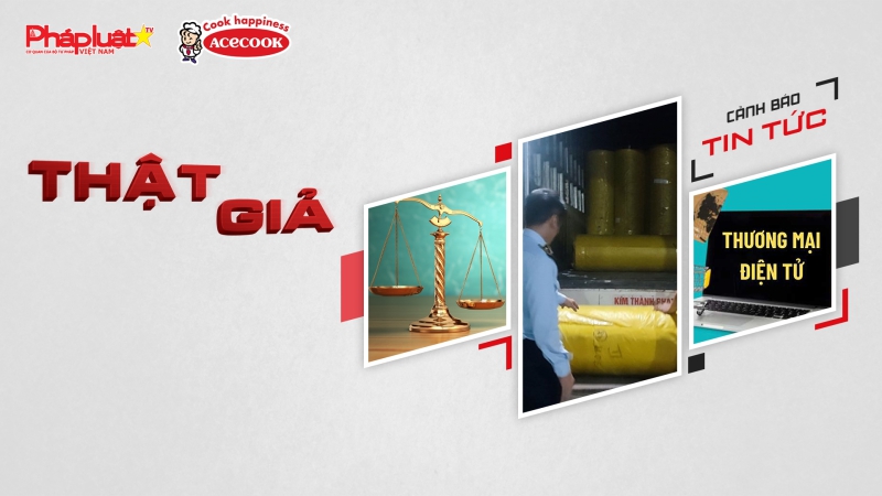 Bản tin chung tay cùng doanh nghiệp phòng chống Hàng gian - Hàng giả - Hàng nhái - Kỳ 42