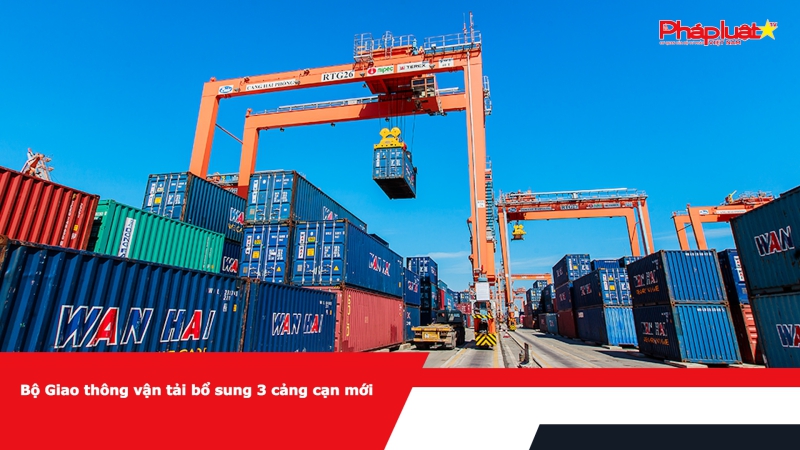 Bộ Giao thông vận tải bổ sung 3 cảng cạn mới