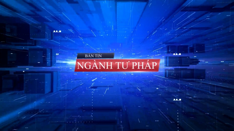 Bản Tin ngành Tư pháp ngày 1/4/2024