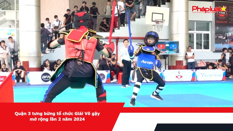 Quận 3 (TP.HCM) tưng bừng tổ chức Giải Võ gậy mở rộng lần 2 năm 2024