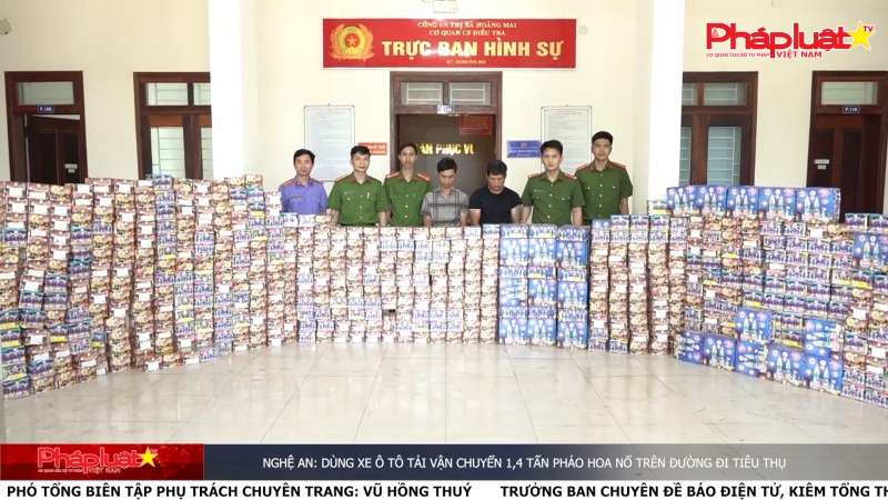 Nghệ An: Dùng xe ô tô tải vận chuyển 1,4 tấn pháo hoa nổ trên đường đi tiêuthụ
