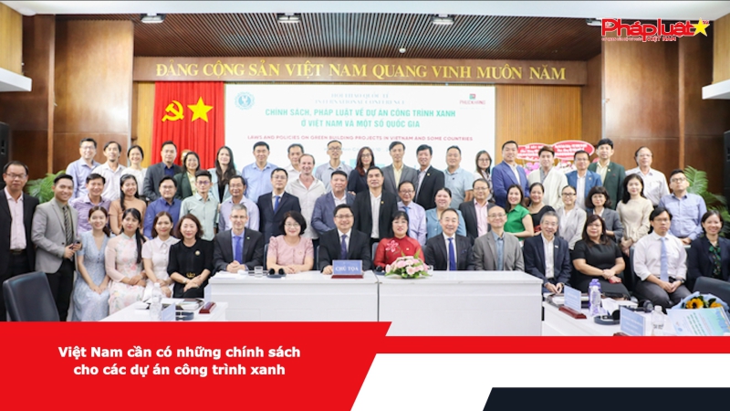 Việt Nam cần có những chính sách cho các dự án công trình xanh