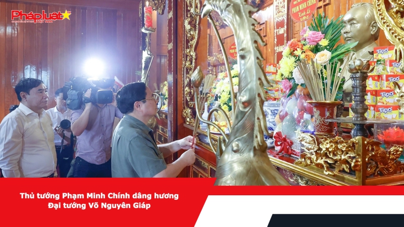 Thủ tướng Phạm Minh Chính dâng hương Đại tướng Võ Nguyên Giáp