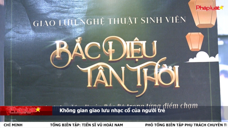 Không gian giao lưu nhạc cổ của người trẻ