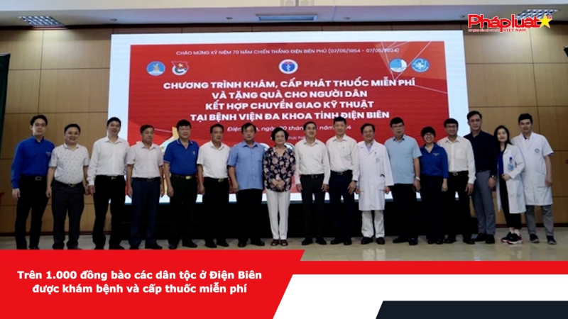 Trên 1.000 đồng bào các dân tộc ở Điện Biên được khám bệnh và cấp thuốc miễn phí