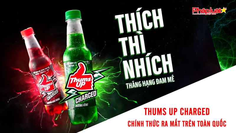 Thums Up Charged chính thức ra mắt trên toàn quốc