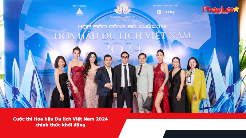 Cuộc thi Hoa hậu Du lịch Việt Nam 2024 chính thức khởi động