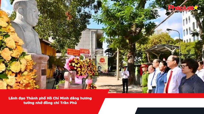 Lãnh đạo Thành phố Hồ Chí Minh dâng hương tưởng nhớ đồng chí Trần Phú