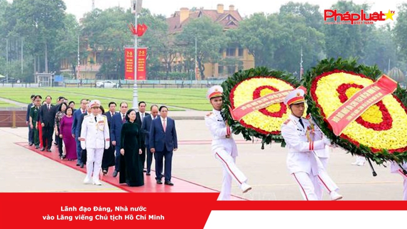 Lãnh đạo Đảng, Nhà nước vào Lăng viếng Chủ tịch Hồ Chí Minh