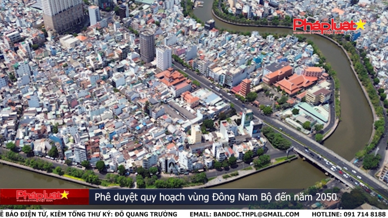 Bản tin Truyền thông Chính sách ngày 9/5/2024: Phê duyệt quy hoạch vùng Đông Nam Bộ đến năm 2050