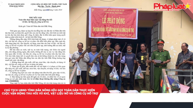 Chủ tịch UBND tỉnh Đắk Nông kêu gọi toàn dân thực hiện cuộc vận động thu hồi vũ khí, vật liệu nổ và công cụ hỗ trợ