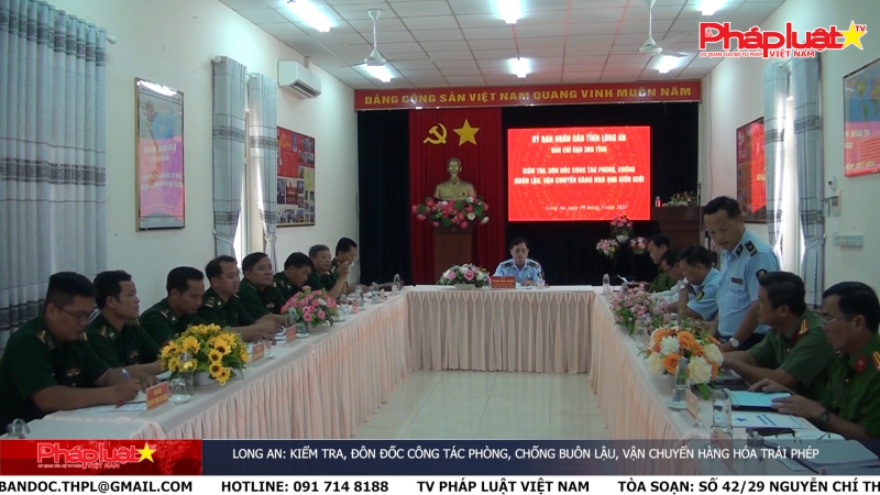 Long An: Kiểm tra, đôn đốc công tác phòng, chống buôn lậu, vận chuyển hàng hóa trái phép