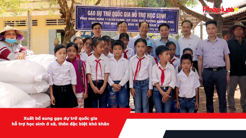 Xuất bổ sung gạo dự trữ quốc gia hỗ trợ học sinh ở xã, thôn đặc biệt khó khăn