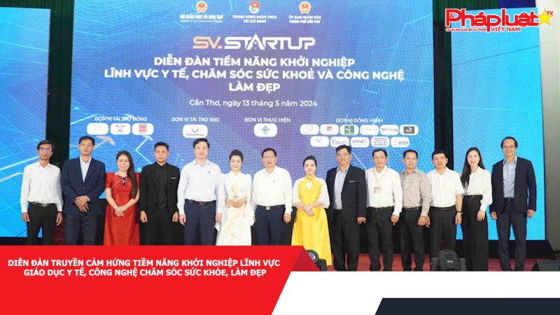 Diễn đàn truyền cảm hứng tiềm năng khởi nghiệp lĩnh vực giáo dục y tế, công nghệ chăm sóc sức khỏe, làm đẹp