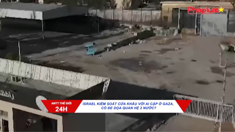 An ninh trật tư thế giới 15/5/2024