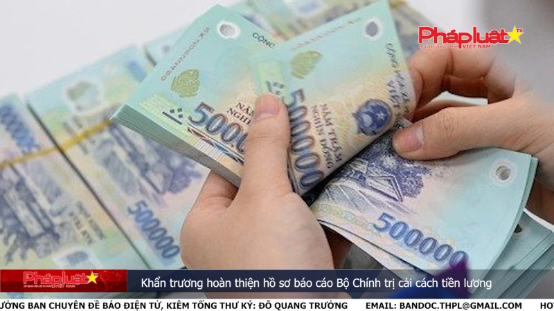 Bản tin Truyền thông Chính sách ngày 16/5/2024: Khẩn trương hoàn thiện hồ sơ báo cáo Bộ Chính trị cải cách tiền lương