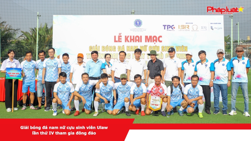 Giải bóng đá nam nữ cựu sinh viên Ulaw lần thứ IV tham gia đông đảo