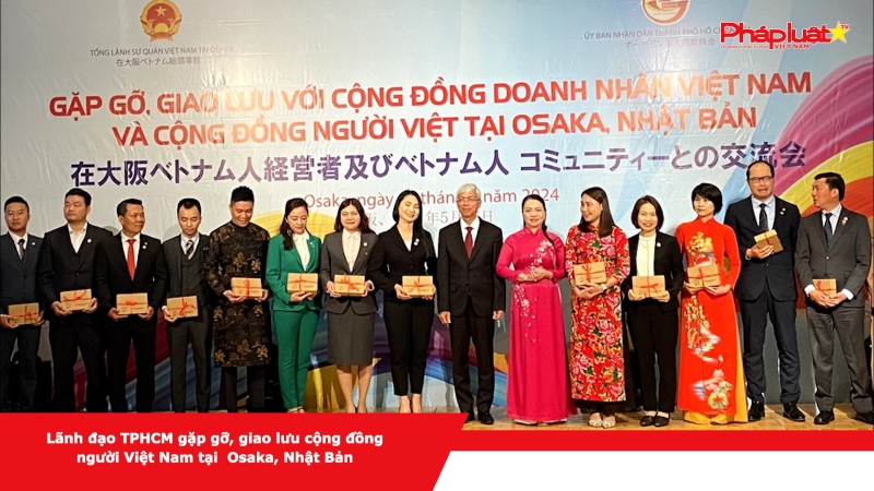 Lãnh đạo TPHCM. gặp gỡ, giao lưu cộng đồng người Việt Nam tại Osaka, Nhật Bản