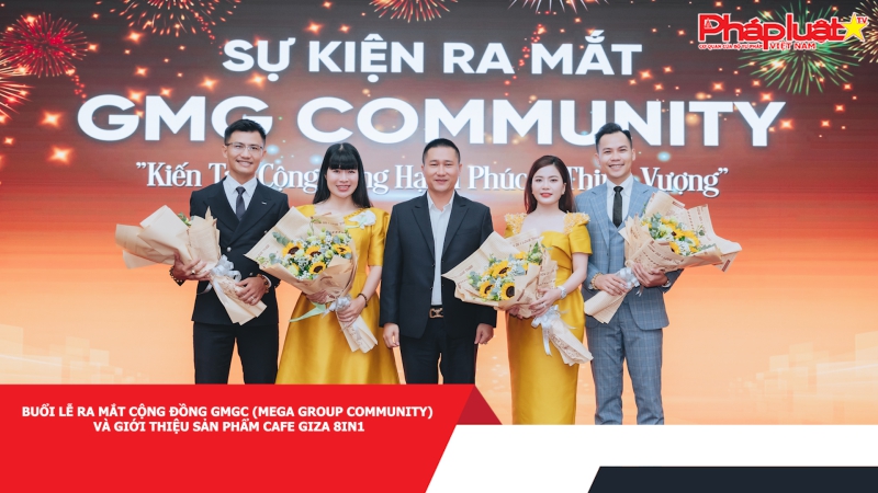 Buổi lễ ra mắt cộng đồng GMGC (Mega Group Community) và giới thiệu sản phẩm cafe Giza 8in1