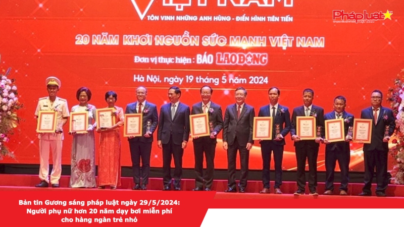 Bản tin Gương sáng pháp luật ngày 29/5/2024: Người phụ nữ hơn 20 năm dạy bơi miễn phí cho hàng ngàn trẻ nhỏ