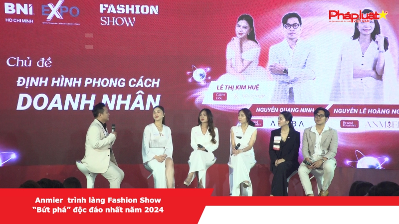 Anmier trình làng Fashion Show “Bứt phá” độc đáo nhất năm 2024
