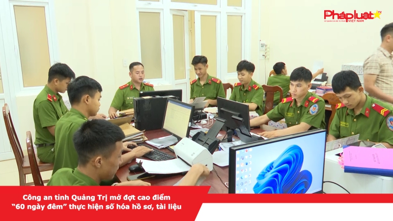 Công an tỉnh Quảng Trị mở đợt cao điểm “60 ngày đêm” thực hiện số hóa hồ sơ, tài liệu