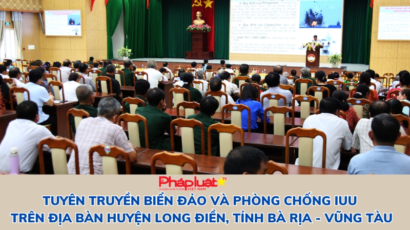 Tuyên truyền biển đảo và phòng chống IUU trên địa bàn huyện Long Điền, tỉnh Bà Rịa - Vũng Tàu