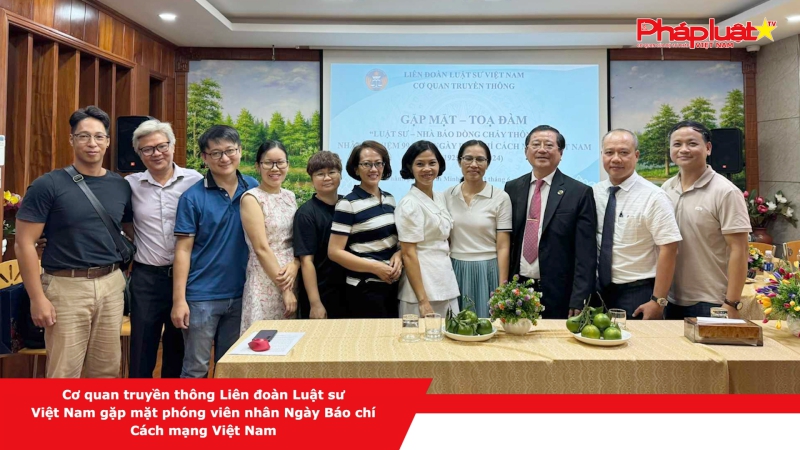 Cơ quan truyền thông Liên đoàn Luật sư Việt Nam gặp mặt phóng viên nhân Ngày Báo chí Cách mạng Việt Nam