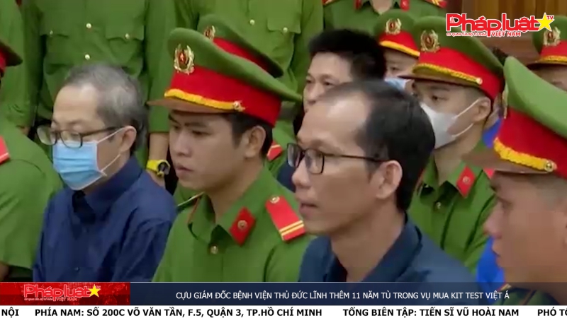 Bản tin Ký sự pháp đình ngày 19/6/2024: Cựu Giám đốc Bệnh viện Thủ Đức lĩnh thêm 11 năm tù trong vụ mua kit test Việt Á