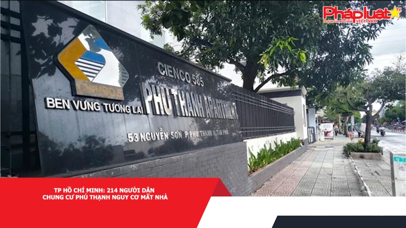 TP Hồ Chí Minh: 214 người dân chung cư Phú Thạnh nguy cơ mất nhà