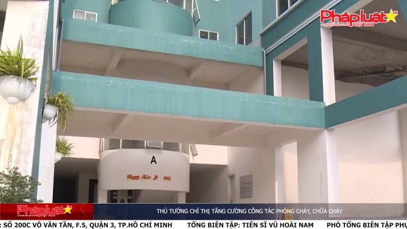 Bản tin Truyền thông Chính sách ngày 26/6/2024 - Thủ tướng chỉ thị tăng cường công tác phòng cháy, chữa cháy