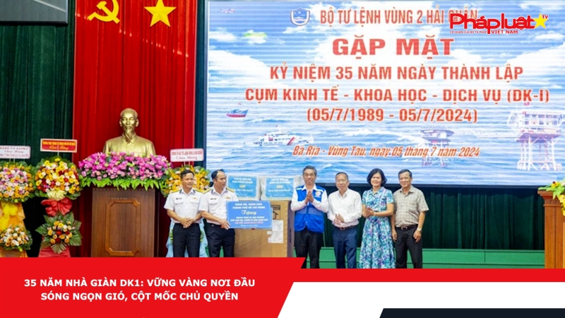 35 năm nhà giàn DK1: Vững vàng nơi đầu sóng ngọn gió, cột mốc chủ quyền giữa biển khơi